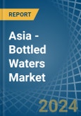 Asia - Bottled Waters - Market Analysis, Forecast, Size, Trends and Insights- Product Image