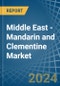 Middle East - Mandarin and Clementine - Market Analysis, Forecast, Size, Trends and Insights - Product Thumbnail Image