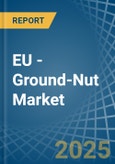 EU - Ground-Nut - Market Analysis, Forecast, Size, Trends and Insights- Product Image