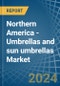 Northern America - Umbrellas and sun umbrellas - Market Analysis, Forecast, Size, Trends and Insights - Product Thumbnail Image