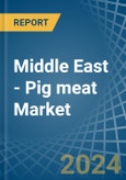 Middle East - Pig meat - Market Analysis, Forecast, Size, Trends and Insights- Product Image