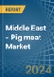 Middle East - Pig meat - Market Analysis, Forecast, Size, Trends and Insights - Product Thumbnail Image