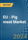 EU - Pig meat - Market Analysis, Forecast, Size, Trends and Insights- Product Image
