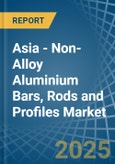 Asia - Non-Alloy Aluminium Bars, Rods and Profiles - Market Analysis, Forecast, Size, Trends and Insights- Product Image