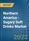 Northern America - Sugary Soft Drinks - Market Analysis, Forecast, Size, Trends and Insights - Product Thumbnail Image