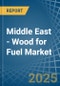 Middle East - Wood for Fuel - Market Analysis, forecast, Size, Trends and Insights - Product Thumbnail Image