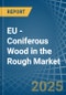 EU - Coniferous Wood in the Rough - Market Analysis, Forecast, Size, Trends and insights - Product Thumbnail Image