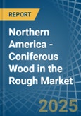 Northern America - Coniferous Wood in the Rough - Market Analysis, Forecast, Size, Trends and insights- Product Image