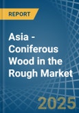 Asia - Coniferous Wood in the Rough - Market Analysis, Forecast, Size, Trends and insights- Product Image