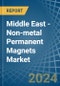 Middle East - Non-metal Permanent Magnets - Market Analysis, Forecast, Size, Trends and Insights - Product Thumbnail Image