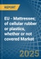 EU - Mattresses; of cellular rubber or plastics, whether or not covered - Market Analysis, Forecast, Size, Trends and Insights - Product Image