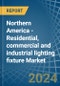 Northern America - Residential, commercial and industrial lighting fixture - Market Analysis, Forecast, Size, Trends and Insights - Product Image