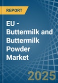 EU - Buttermilk and Buttermilk Powder - Market Analysis, Forecast, Size, Trends and Insights- Product Image