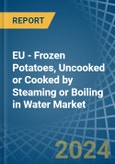 EU - Frozen Potatoes, Uncooked or Cooked by Steaming or Boiling in Water - Market Analysis, Forecast, Size, Trends and insights- Product Image