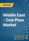 Middle East - Cow Peas - Market Analysis, Forecast, Size, Trends and Insights- Product Image