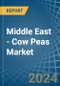 Middle East - Cow Peas - Market Analysis, Forecast, Size, Trends and Insights - Product Thumbnail Image