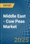 Middle East - Cow Peas - Market Analysis, Forecast, Size, Trends and Insights - Product Image