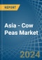 Asia - Cow Peas - Market Analysis, Forecast, Size, Trends and Insights - Product Image
