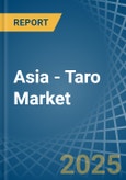 Asia - Taro - Market Analysis, Forecast, Size, Trends and Insights- Product Image