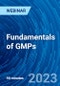 Fundamentals of GMPs - Webinar (Recorded) - Product Thumbnail Image