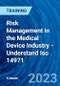 Risk Management in the Medical Device Industry - Understand Iso 14971 (Recorded) - Product Image