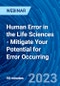 Human Error in the Life Sciences - Mitigate Your Potential for Error Occurring - Webinar (Recorded) - Product Image