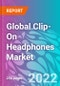 Global Clip-On Headphones Market - Product Image