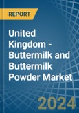 United Kingdom - Buttermilk and Buttermilk Powder - Market Analysis, Forecast, Size, Trends and Insights- Product Image