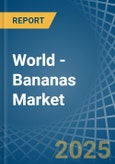 World - Bananas (excluding plantains) - Market Analysis, Forecast, Size, Trends and Insights- Product Image