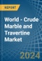 World - Crude Marble and Travertine - Market Analysis, Forecast, Size, Trends and Insights - Product Thumbnail Image