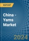 China - Yams - Market Analysis, Forecast, Size, Trends and Insights - Product Thumbnail Image