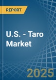 U.S. - Taro - Market Analysis, Forecast, Size, Trends and Insights- Product Image