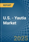 U.S. - Yautia - Market Analysis, Forecast, Size, Trends and Insights- Product Image