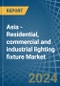 Asia - Residential, commercial and industrial lighting fixture - Market Analysis, Forecast, Size, Trends and Insights - Product Thumbnail Image