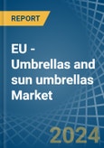 EU - Umbrellas and sun umbrellas - Market Analysis, Forecast, Size, Trends and Insights- Product Image
