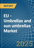 EU - Umbrellas and sun umbrellas - Market Analysis, Forecast, Size, Trends and Insights- Product Image