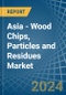 Asia - Wood Chips, Particles and Residues - Market Analysis, Forecast, Size, Trends and Insights - Product Image