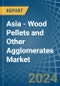 Asia - Wood Pellets and Other Agglomerates - Market Analysis, Forecast, Size, Trends and Insights - Product Thumbnail Image