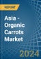 Asia - Organic Carrots - Market Analysis, Forecast, Size, Trends and Insights - Product Thumbnail Image
