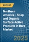 Northern America - Soap and Organic Surface-Active Products in Bars (For Toilet Use) - Market Analysis, Forecast, Size, Trends and insights - Product Thumbnail Image