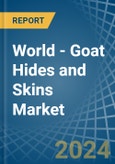 World - Goat Hides and Skins - Market Analysis, Forecast, Size, Trends and Insights- Product Image