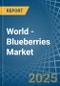 World - Blueberries - Market Analysis, Forecast, Size, Trends and Insights - Product Image