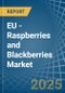 EU - Raspberries and Blackberries - Market Analysis, Forecast, Size, Trends and Insights - Product Thumbnail Image