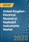 United Kingdom - Electrical Musical or Keyboard Instruments - Market Analysis, Forecast, Size, Trends and Insights - Product Thumbnail Image