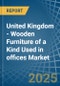 United Kingdom - Wooden Furniture of a Kind Used in offices - Market analysis, Forecast, Size, Trends and insights - Product Image