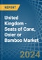 United Kingdom - Seats of Cane, Osier or Bamboo - Market Analysis, Forecast, Size, Trends and Insights - Product Thumbnail Image