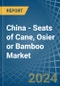 China - Seats of Cane, Osier or Bamboo - Market Analysis, Forecast, Size, Trends and Insights - Product Thumbnail Image