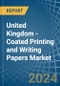 United Kingdom - Coated Printing and Writing Papers - Market Analysis, Forecast, Size, Trends and Insights - Product Thumbnail Image