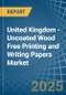 United Kingdom - Uncoated Wood Free Printing and Writing Papers - Market Analysis, Forecast, Size, Trends and Insights - Product Thumbnail Image