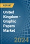 United Kingdom - Graphic Papers - Market Analysis, Forecast, Size, Trends and Insights - Product Thumbnail Image